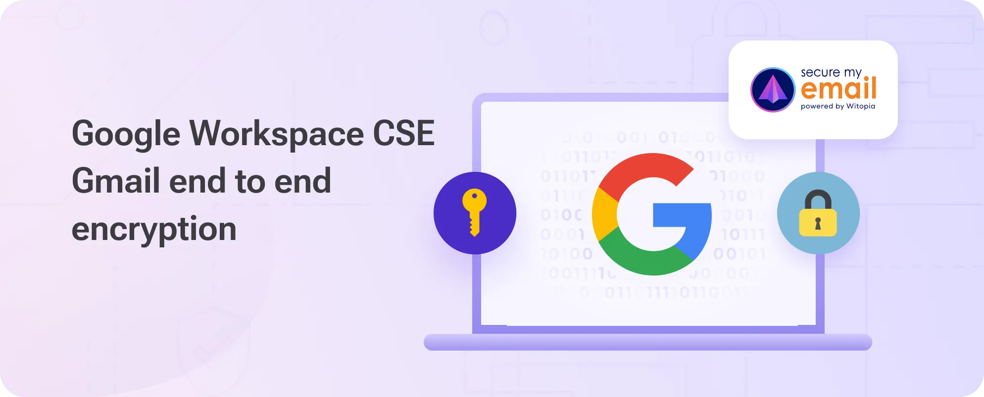 Google Workspace CSE Gmail end to end encryption vs SecureMyEmail