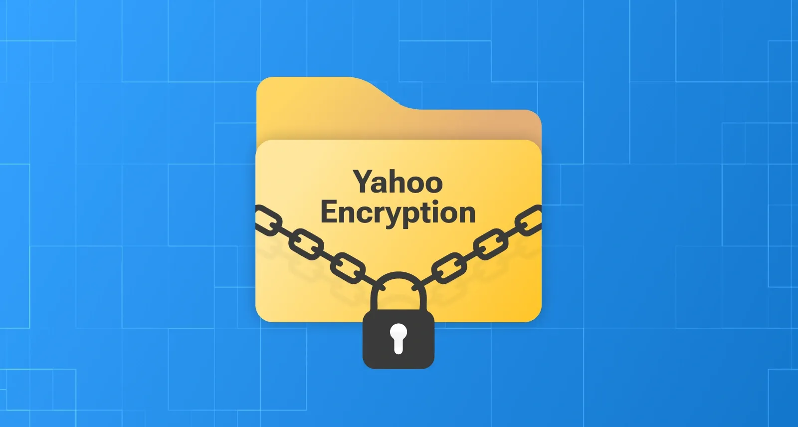Yahoo built in encryption is archived shown with a file with the text Yahoo encryption on chained with lock.